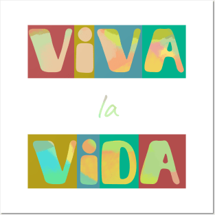Viva la vida, long live life. Short positive spanish quote Posters and Art